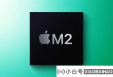新闻说苹果M2处理器6月亮相:GPU升级CPU挤牙膏。_小白号