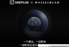 年轻人第一哈苏:一加一加一亿哈苏美元打造“哈苏手机影像系统”,还原哈苏极致体验。_小白号